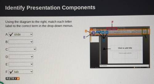 Please help me

Identify Presentation Components Using the diagram to the right, match each letter