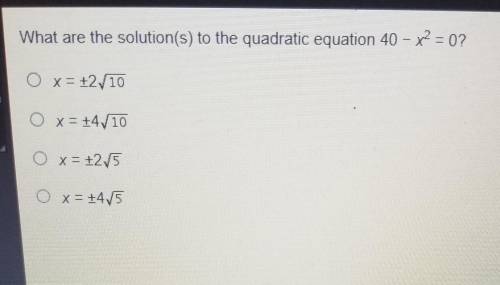 What are the Solutions to the quadratic equation 40-x^2=0