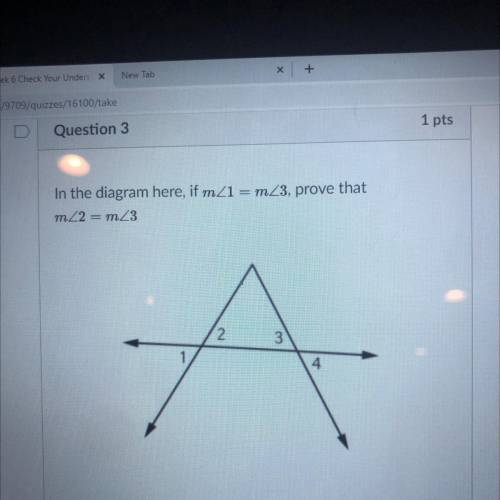 In the diagram here, if mZ1 = mZ3, prove that
m22 = m_3
2.
3