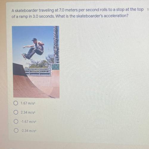 This is a science question. What is the skateboarder’s acceleration?