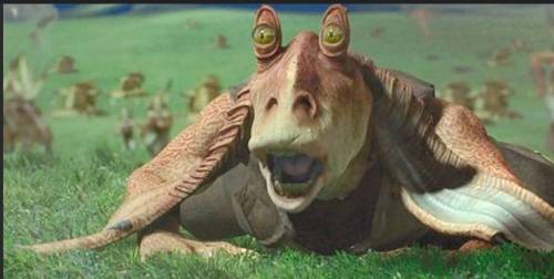 Why do you look like jar jar binks