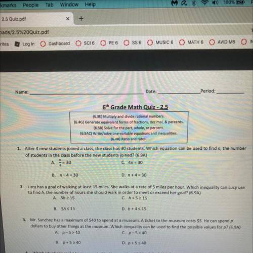 Date:

Period:
Name:
6th Grade Math Quiz - 2.5
(6.3E) Multiply and divide rational numbers.
(6.4G)