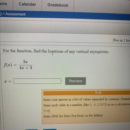 For the function, find the locations of any
locations of any vertical asymptote