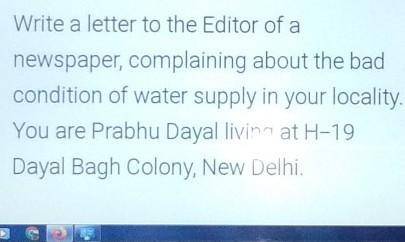 write a letter to the editor of newspaper complaining about the bad condition of water supply in yo