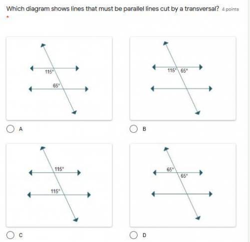 Which diagram shows lines that must be parallel lines cut by a transversal?