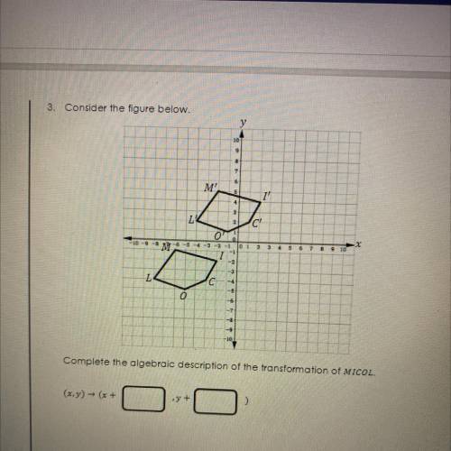 Consider the secure below complete the algebraic description of the transformation and MICOL