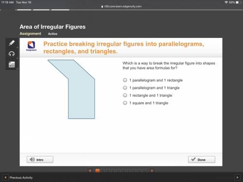 A figure can be broken into a parallelogram and rectangle.

Which is a way to break the irregular