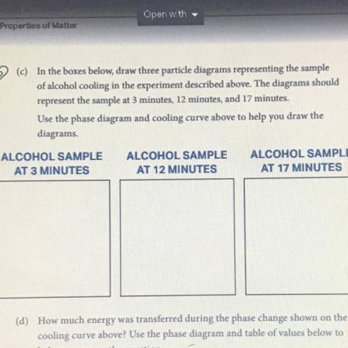 In the boxes below, draw three particle diagrams representing the sample

of alcohol cooling in th