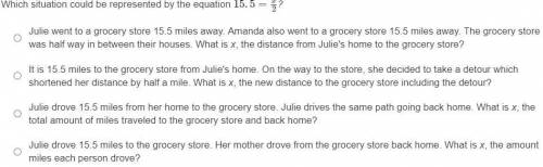 Which situation could be represented by the equation 15.5 = x/2