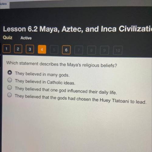 Which statement describes the Maya's religious beliefs?

They believed in many gods.
They believed