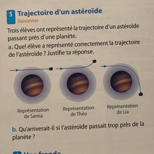 5 Trajectoire d'un astéroïde

Raisonner
Trois élèves ont représenté la trajectoire d'un astéroïde
