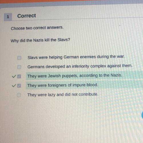 Choose two correct answers.

Why did the Nazis kill the Slavs?
Slavs were helping German enemies d