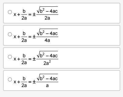 A portion of the Quadratic Formula proof is shown. Fill in the missing statement.

Statments Reaso
