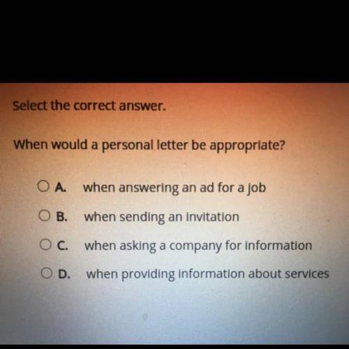 Select the correct answer. When would a personal letter be appropriate?