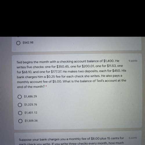 Ted begins the month with a checking account balance of $1,400. He

writes five checks: one for $3