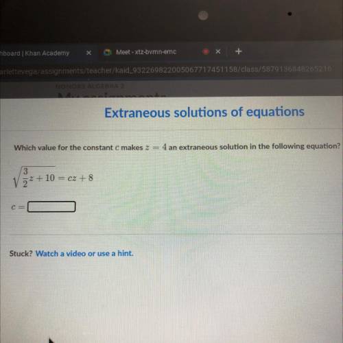 Which value for the constant c makes z = 4 an extraneous solution in the following equation?