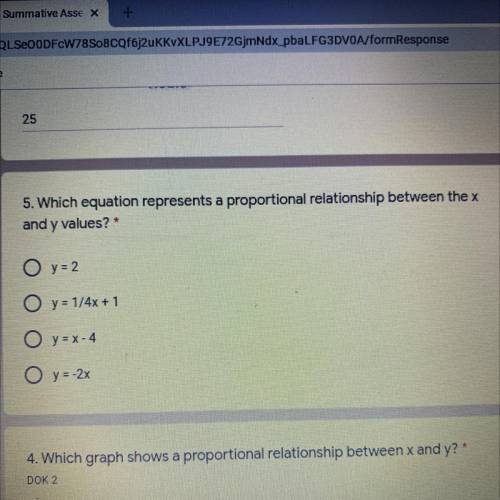 0 points

5. Which equation represents a proportional relationship between the x
and y values? *
O