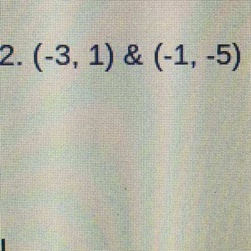 Write an equation of a line that goes through the following points. (-3, 1) and (-1,-5)