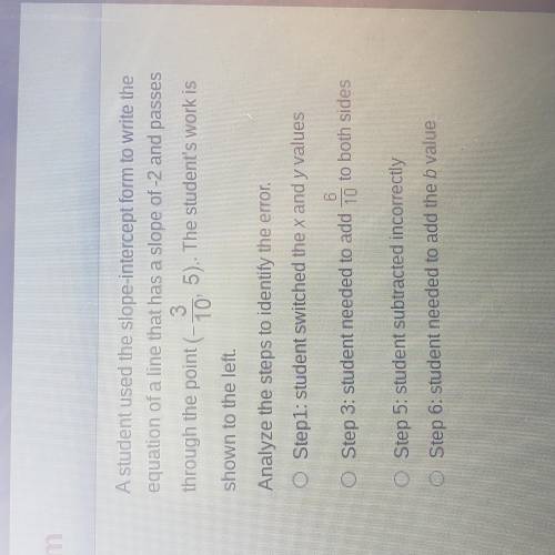 A student used the slope-intersept form to write the equation of a line that has a slope of -2 and