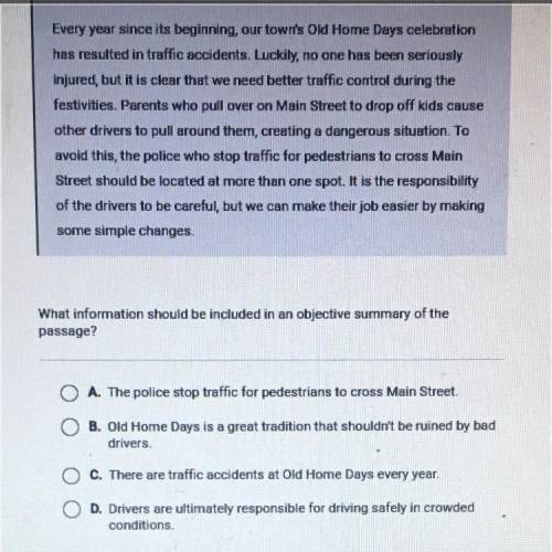 What information should be included in an objective summary of the passage?

 A. The police stop t