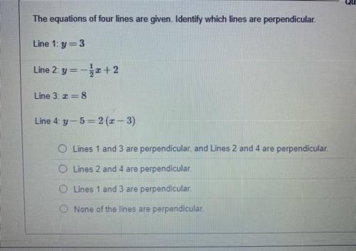 The equations of four lines are given. Identify which lines are perpendicular