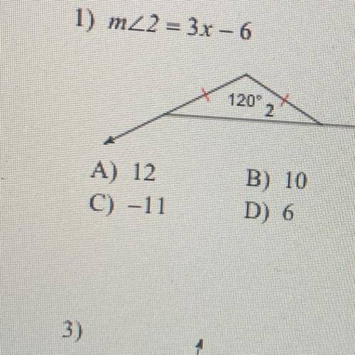1) m2 = 3x - 6
120 X
2.
A) 12
C) -11
B) 10
D) 6
