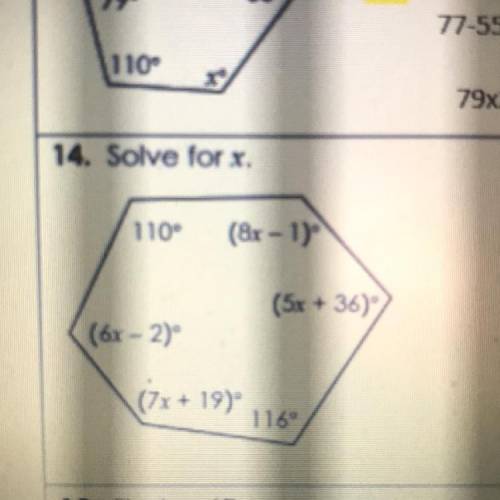 14. Solve for x.
110
(8x - 1)
(5x + 36)
(6x - 2)
(7x+19)
116
110