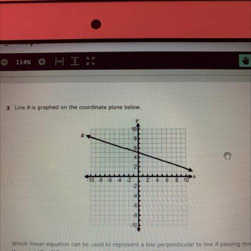 Which linear equation can be used to represent a line perpendicular to line R passing through

the