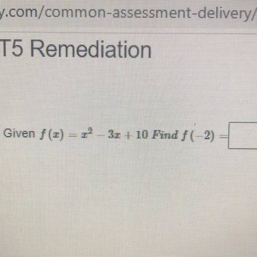 Given f(x)=x^2-3x+10 find f(-2)