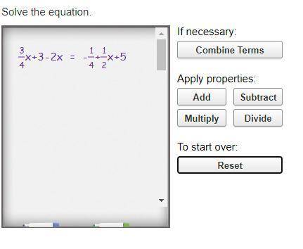 Solve the equation. 3/4x+3-2x = -1/4+1/2x+5