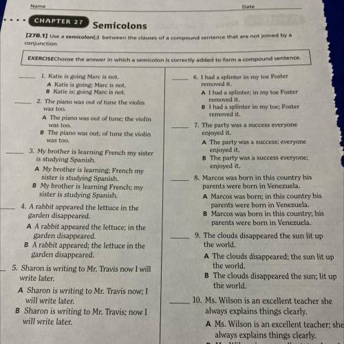 Chops the answer in which a semicolon is correctly added to form a compound sentence?