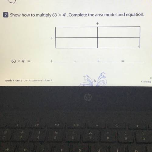 Show how to multiply 63 X 41. Complete the area model and equation.

+
+
63 X 41 =
+
+
+
=
SK
Plea