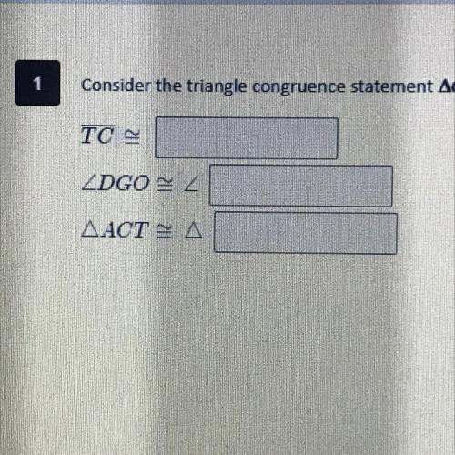 ￼Consider the triangle congruence statement.

CAT is congruent to DOG. 
Complete each congruence s