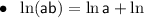 \bullet\ \; \sf \ln (ab)=\ln a+\ln