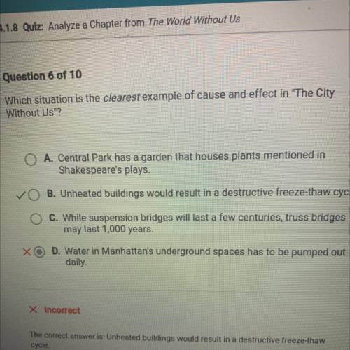 Which situation is the clearest example of cause and effect in The City

Without Us?
A. Central