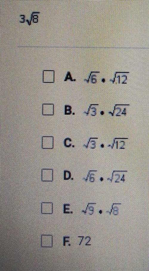 Which choices are equivalent to the expression below? Check all that apply. 3√8