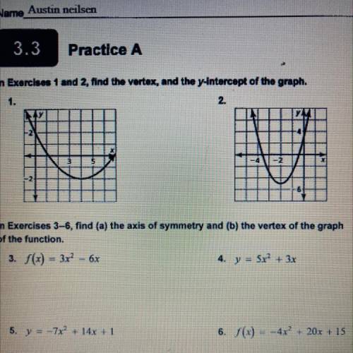 In Exercises 1 and 2, find the vertex, and the y-intercept of the graph.

1.
2.
5
In Exercises 3-6