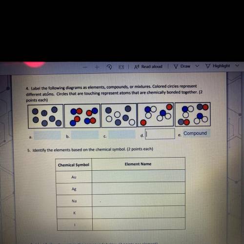 4. Label the following diagrams as elements, compounds, or mixtures. Colored circles represent

di