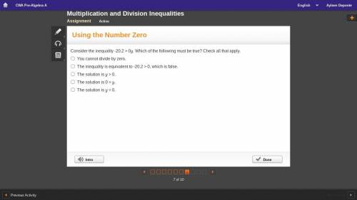 WILL GIVE BRAINLIEST

Consider the inequality -20.2 > 0y. Which of the following must be true?