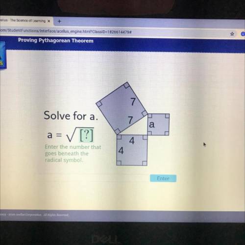 7

Solve for a.
7
a
a = [?]
Enter the number that
goes beneath the
radical symbol.
4
4
Enter