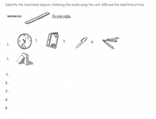 Identify the illustrated objects, following the model using the verb SER and the indefinite article