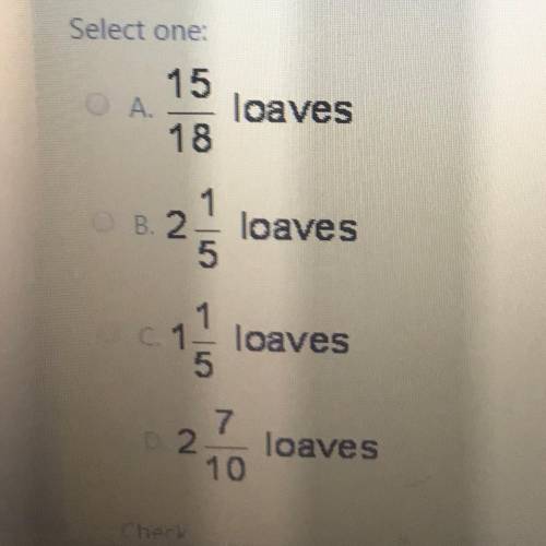 A large bucket contains 1 4/5(mixed number 1 and 4/5) pounds of dough.

How many loaves of bread c