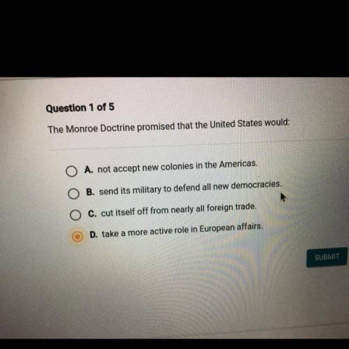 The Monroe doctrine promised that the United States would￼