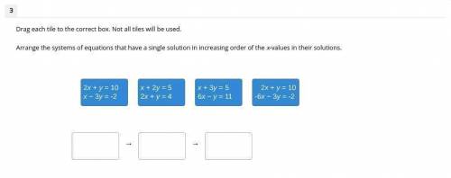 WILL GIVE FIRST CORRECT ANSWER BRAINLIEST!!! *Only three of the four will be used and they must be