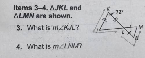 Items 3–4. AJKL and

ALMN are shown.
K
72°
3. What is mZKIL?
4. What is mZLNM?