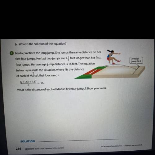 B. What is the solution of the equation?

average
jump: 16 ft
4 Marta practices the long jump. She
