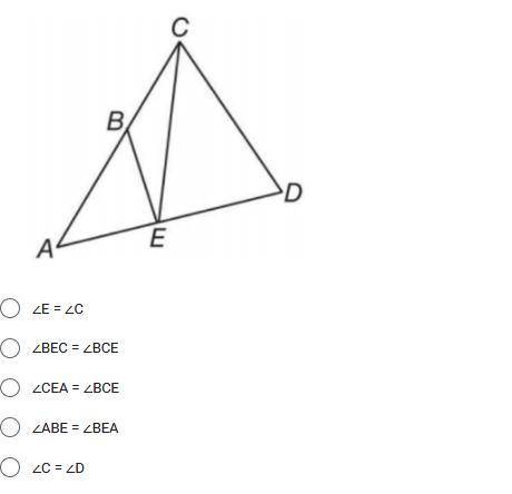 Given Segment BE = BC, which of the following angles are congruent.