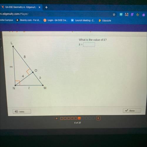 What is the value of K?
8
m
o
4
k
N
Z
M
Intro
Done