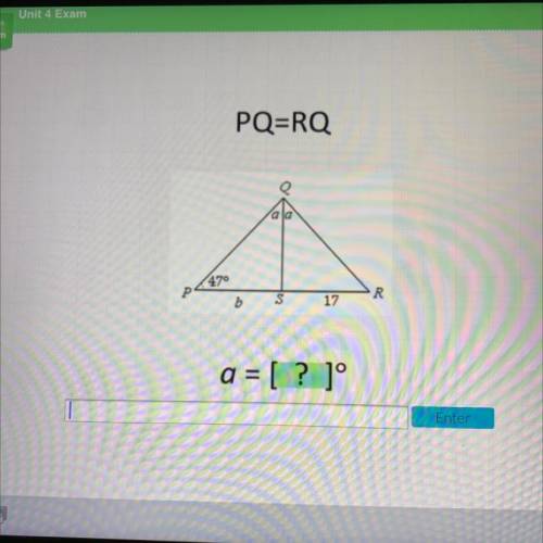 PQ=RO
470
P
R
b
S
17
a = [ ? ]°
Enter