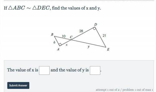 If △ABC∼△DEC, find the values of x and y.
(giving brainliest to the correct answer)